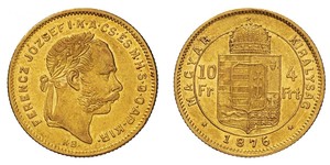 10 Франк / 4 Форинт Австро-Венгрия (1867-1918) Золото Франц Иосиф I (1830 - 1916)