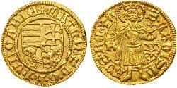 1 Gulden 匈牙利王国 金 Matthias Corvinus of Hungary  (1443 -1490)