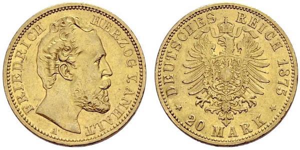 20 Mark Anhalt-Dessau (1603 -1863) Or Frederick I, Duke of Anhalt (1831-1904)