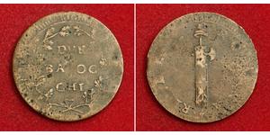  
 
    1799, Roman Republic (Rome as a Napoleonic State). Copper 2 Baiocchi Coin. F+   Mint Year: 1799  Reference: Pagani 1, C#6.5.  Denomination: 2 Baiocchi (Due Baiocchi)   Condition: Weakly s ...